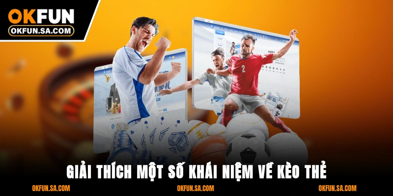 Kèo Thẻ: Cách Đọc Tổng Thẻ, Chấp Thẻ & Mẹo Vào Kèo An Toàn 1 Giải thích một số khái niệm về kèo thẻ